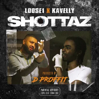 Shottaz by D Proffit