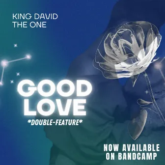 Good Love by King David the One