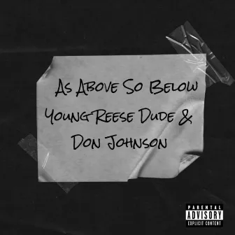 As Above So Below by Young Reese Dude