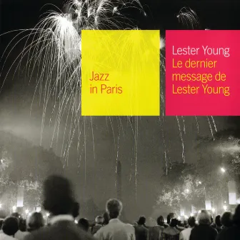 Le Dernier Message De Lester Young by Lester Young