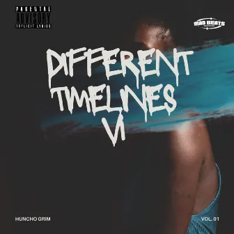 Different Timelines v1 by Huncho Grim