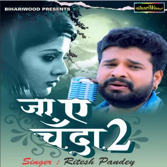 Jaa Ye Chanda 2 by Ritesh Pandey