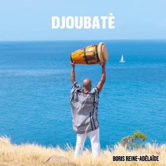 Djoubatè by Boris REINE-ADELAIDE