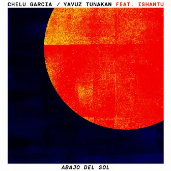 Abajo del sol by Chelu Garcia