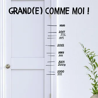 Grand(e) comme moi ! by Lucien