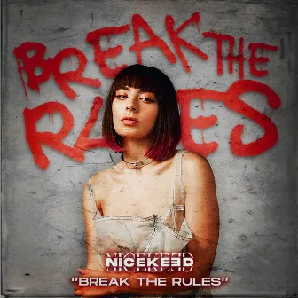 BREAK THE RULES by NICE KEED