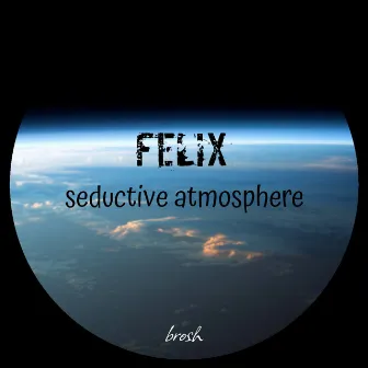 Seductive Atmosphere by Felix