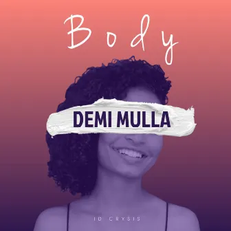 Body by Demi Mulla