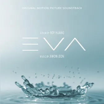 Eva (Original Motion Picture Soundtrack) by Jiwon Jeon