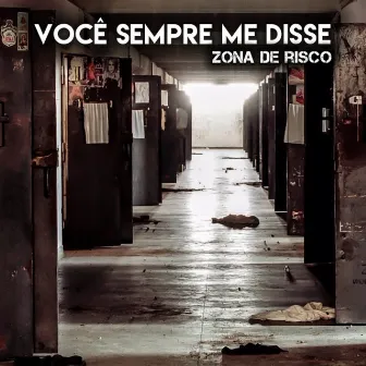 Você Sempre Me Disse by Zona De Risco