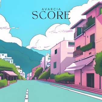 Score by Avarcia