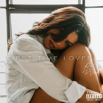 First Time Lover by Rikki Woodz