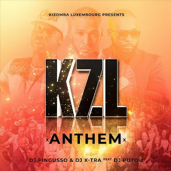 KZL Anthem by DJ Pingusso