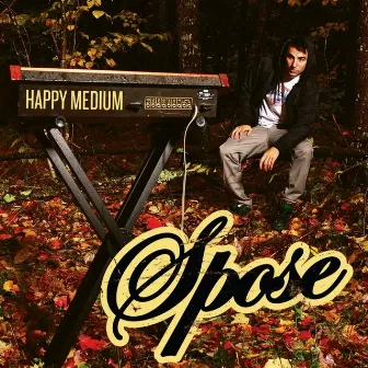 Happy Medium (Deluxe Edition) by Spose