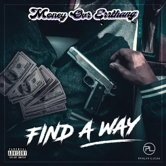 Find A Way by Money Ovr Errthang