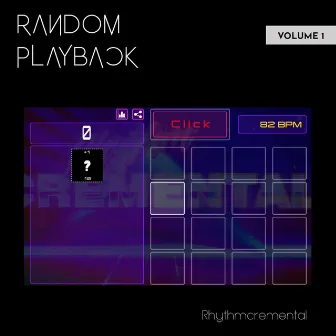 Random Playback, Vol. 1: Rhythmcremental by Jon Bellona