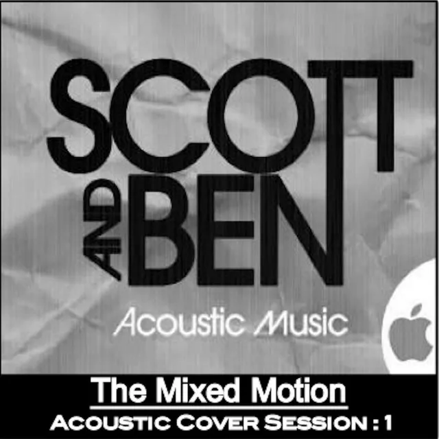 Scott & Ben (The Mixed Motion): Acoustic Cover Session 1