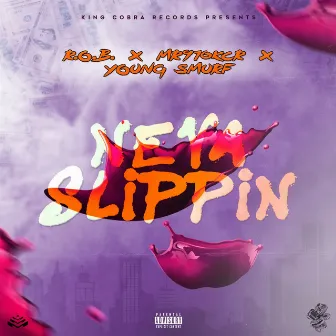 Neva Slippin by R.O.B