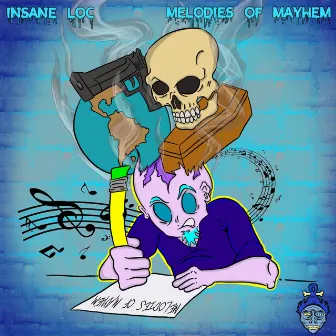 Melodies of Mayhem by Insane Loc