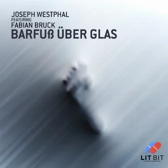 Barfuß Über Glas by Joseph Westphal