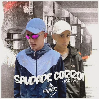 Saudade Corroí by HC Produções