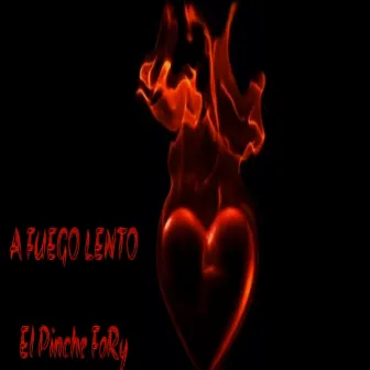 A Fuego Lento by ElPinche FoRy