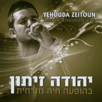 בהופעה חיה מזרחית by Yehouda Zeitoun