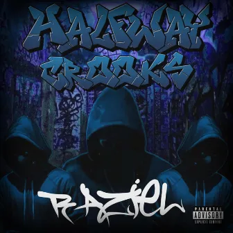 Halfway Crooks by Raziel