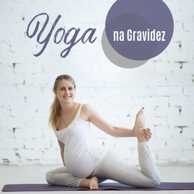 Yoga na Gravidez - Preparação para a chegada do bebê, gestação e parto mais tranquilos, conexão mãe-bebê, técnicas de respiração