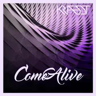 Come Alive by Kraedt