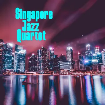 Late Night Music by Singapore Jazz Quartet