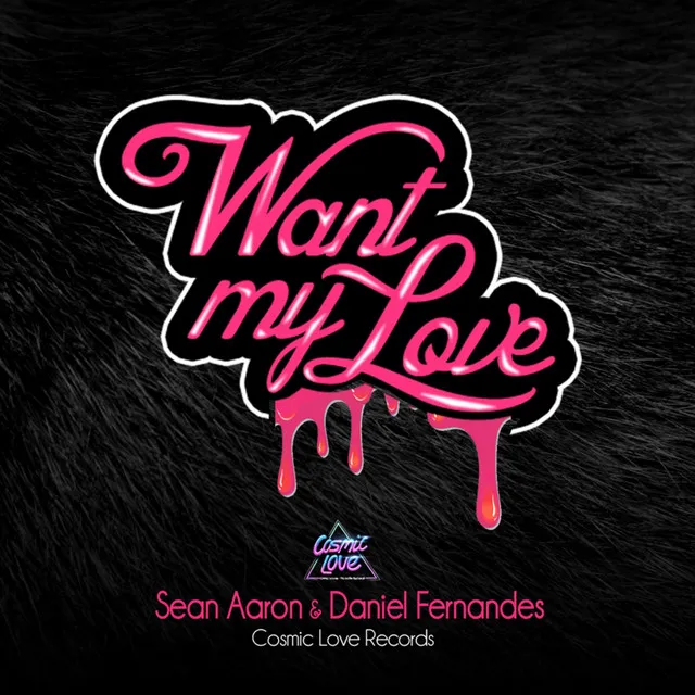 Want My Love - Original Mix