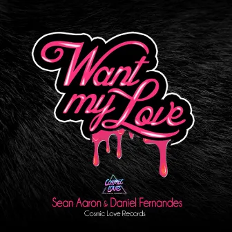 Want My Love by Sean Aaron