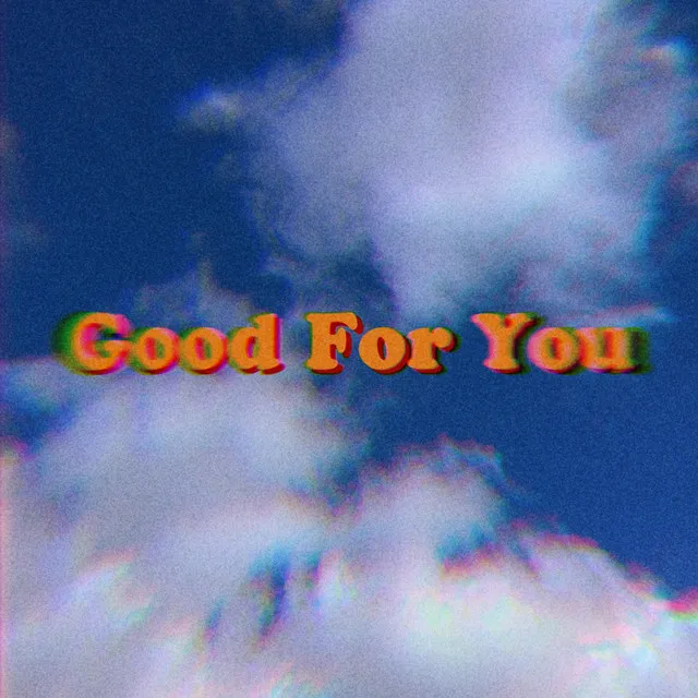 Good For You