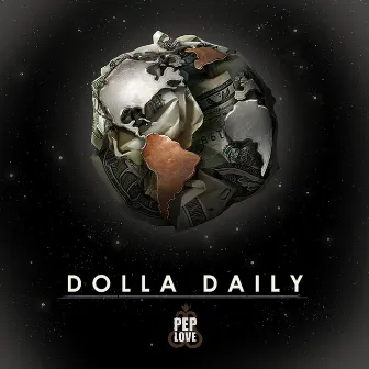 Dolla Daily by Pep Love