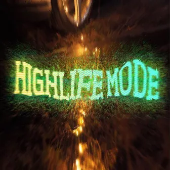 Highlife Mode by Rida Radar