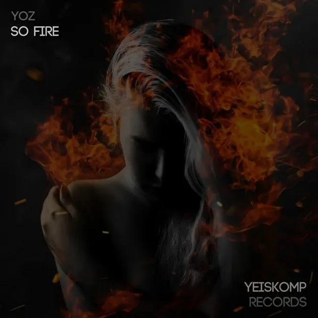 So Fire - Original Mix