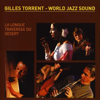 World Jazz Sound – La longue traversée du désert by Gilles Torrent