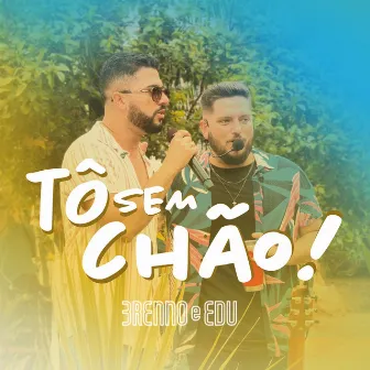 Tô Sem Chão by Brenno e Edu