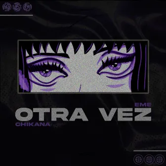 Otra vez by CHIKANA