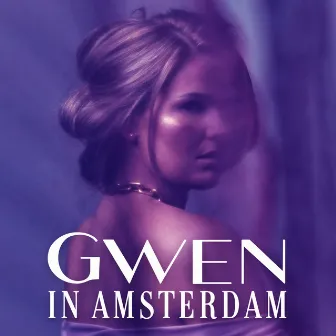 In Amsterdam by Gwen