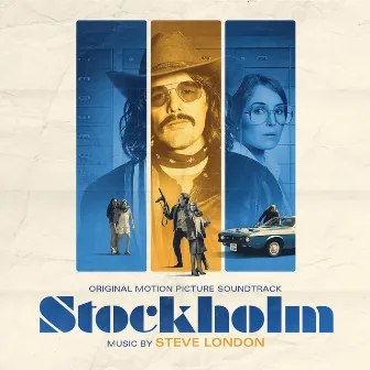 Stockholm (Original Motion Picture Soundtrack) by Steve London