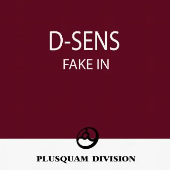 Fake In by D.Sens