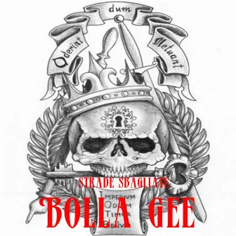 Strade Sbagliate by Bolla Gee