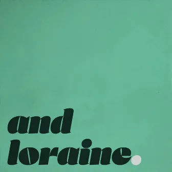 And Loraine by Patrick Dethlefs