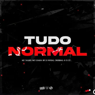 Tudo Normal by DJ P7