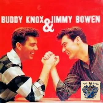 Buddy Knox & Jimmy Bowen by Jimmy Bowen