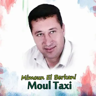 Moul Taxi by Mimoun El Berkani