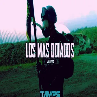 Los Mas Odiados by Lirik Dog