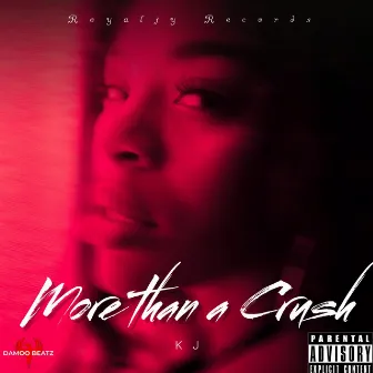 More Than A Crush by Kj Productions